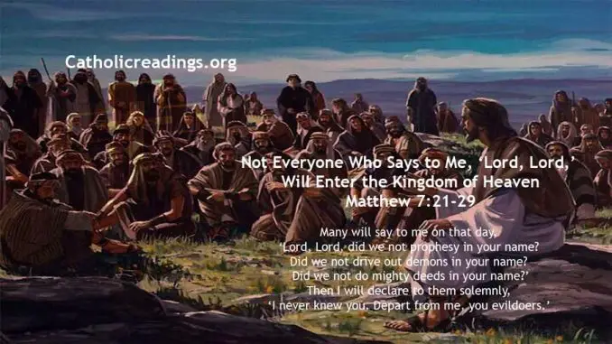 Not Everyone Who Says to Me, ‘Lord, Lord,’ Will Enter the Kingdom of Heaven Matthew 7:21-29 - Bible Verse of the Day