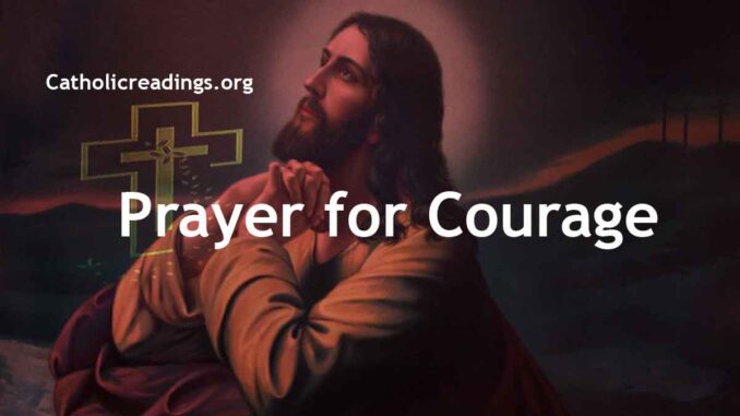 Prayer for Courage - Catholic Prayers