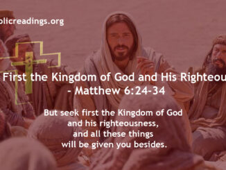 Seek First the Kingdom of God and His Righteousness - Matthew 6:24-33 - Bible Verse of the Day
