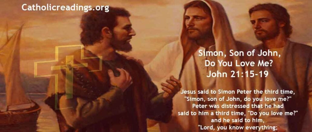Bible Verse of the Day for May 26 2023 - Simon, Son of John, Do You Love Me? - John 21:15-19