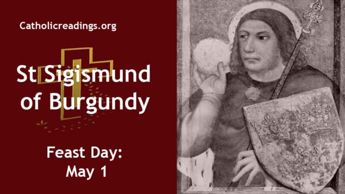 St Sigismund of Burgundy - Feast Day - May 1
