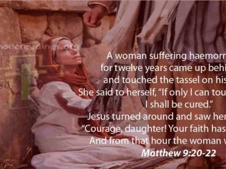Bible Verse of the Day - Courage, Your Faith Has Saved You - Matthew 9:20-22