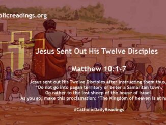 Jesus Sent Out His Twelve Disciples - Matthew 10:1-7 - Bible Verse of the Day
