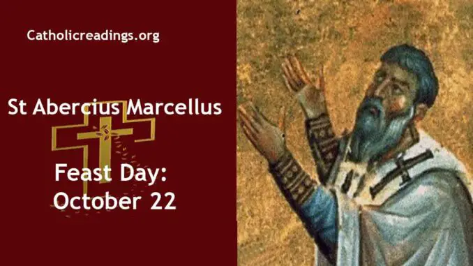 St Abercius Marcellus - Feast Day - October 22