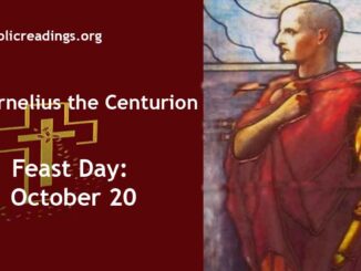 St Cornelius the Centurion - Feast Day - October 20