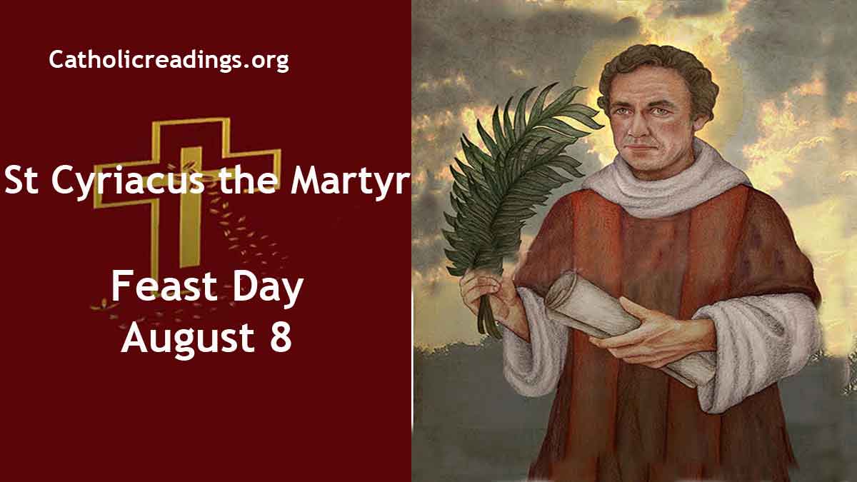 St cyriacus the martyr feast day august 8 2023 catholic saint of the day