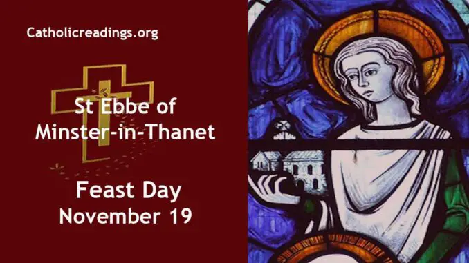 St Ebbe of Minster-in-Thanet - Feast Day - November 19