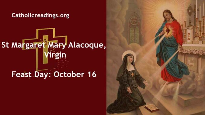 St Margaret Mary Alacoque - Feast Day - October 16