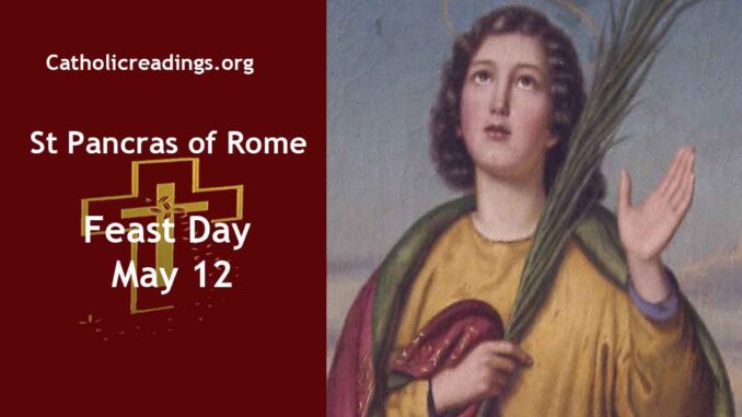 St Pancras of Rome - Feast Day - May 12