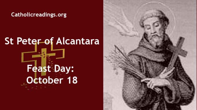 St Peter of Alcantara - Feast Day - October 18
