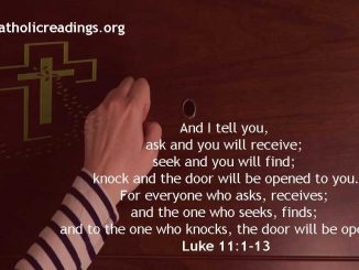 Ask and You Will Receive; Seek and You Will Find; Knock and the Door will be Opened to You - Luke 11:1-13 and Matthew 7:7-12 - Bible Verse of the Day