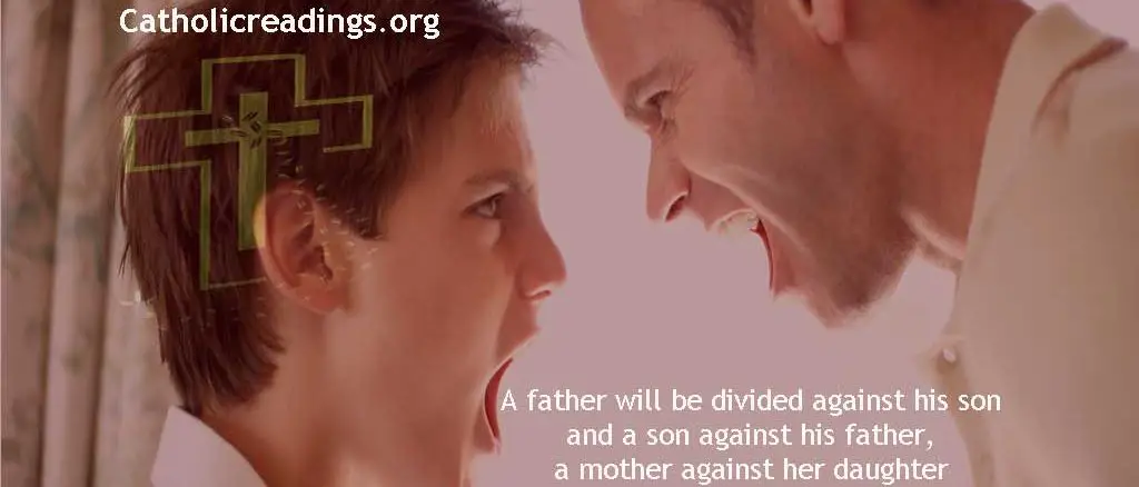 A Father Will be Divided Against His Son - Matthew 10:34-42, Luke 12:49-53 - Bible Verse of the Day