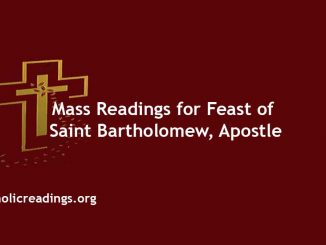 Mass Readings for Feast of Saint Bartholomew, Apostle