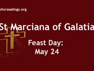 St Marciana of Galatia - Feast Day - May 24