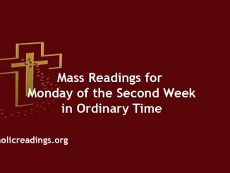 Catholic Mass Readings for Monday of the Second Week in Ordinary Time