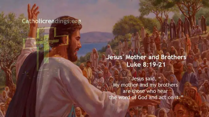 Jesus' Mother and Brothers - Luke 8:19-21 - Bible Verse of the Day