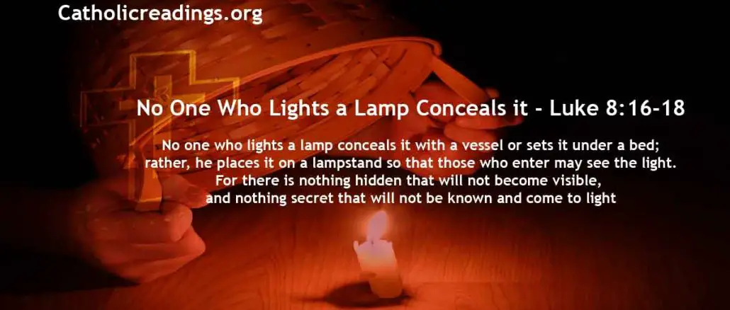 No One Who Lights a Lamp Conceals it - Luke 8:16-18, Mark 4:21-25 - Bible Verse of the Day