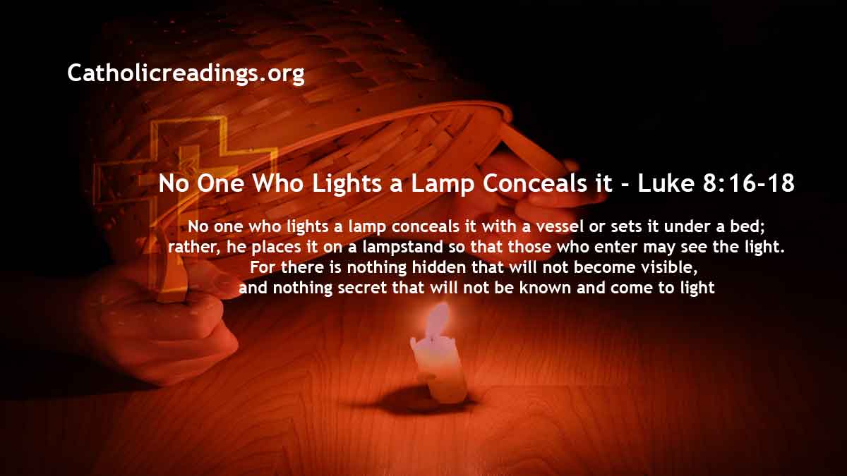 No One Who Lights a Lamp Conceals it Luke 81618, Mark 42125 Bible Verse of the Day