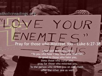 Bible Verse of the Day - Love Your Enemies and Pray for Those Who Persecute and Mistreat You: Matthew 5:43-48, Luke 6:27-38