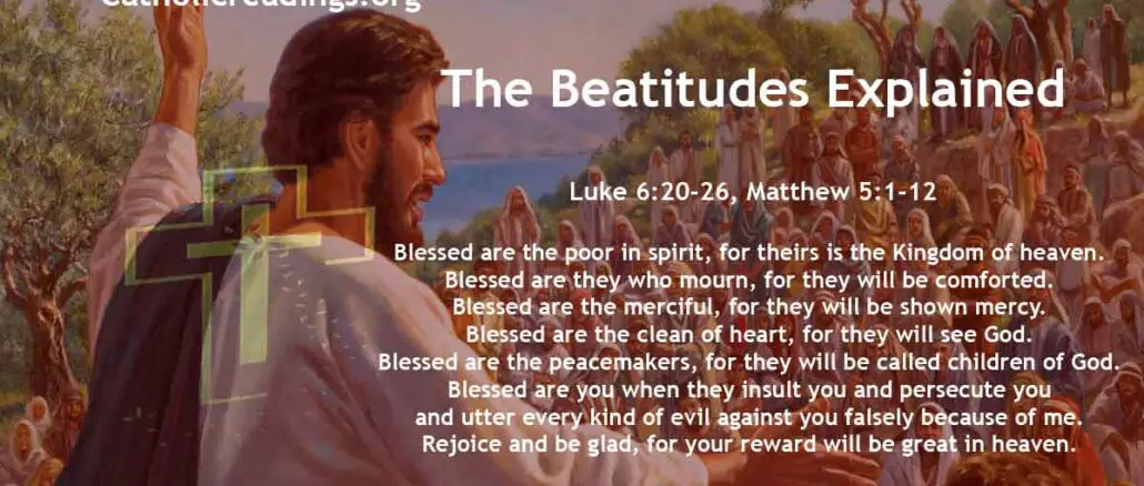 Bible Verse of the Day - The Beatitudes Explained - Luke 6:20-26, Matthew 5:1-12