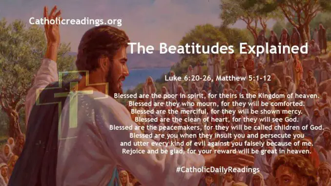 Bible Verse of the Day - The Beatitudes Explained - Luke 6:20-26, Matthew 5:1-12
