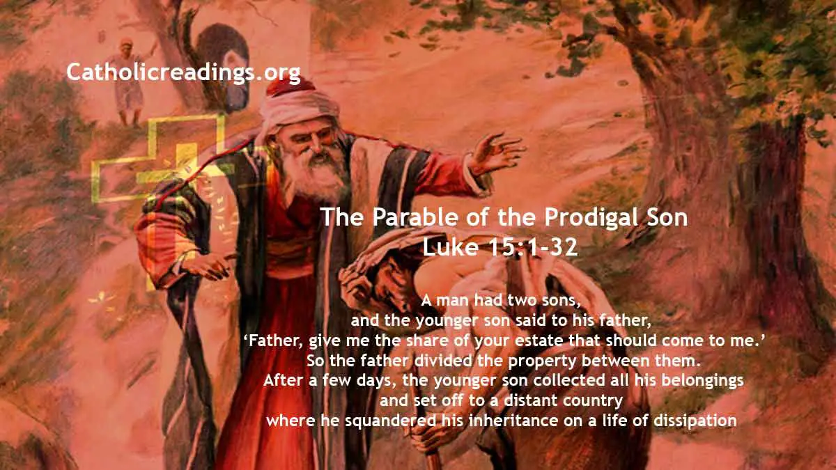 Parable Of The Prodigal Son Luke 151 32 Catholic Daily Reflections 