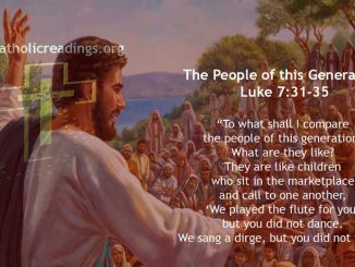 The People of this Generation - Luke 7:31-35, Matthew 11:16-19 - Bible Verse of the Day