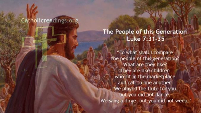 The People of this Generation - Luke 7:31-35 - Bible Verse of the Day