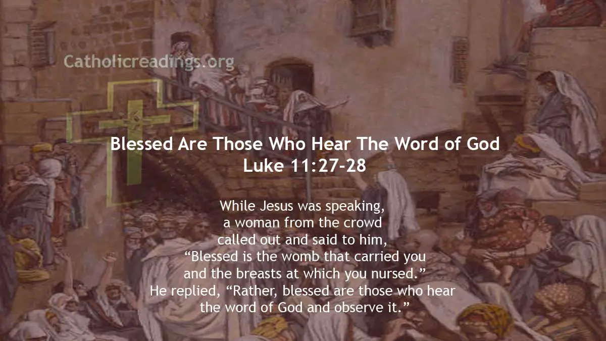 Blessed Are Those Who Hear The Word of God, Luke 11:27-28, Bible Verse of the Day