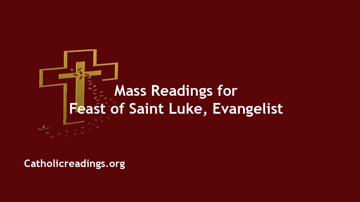 Daily Mass Readings for October 18 2024 Feast of Saint Luke Homily