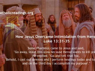 How Jesus Overcame Intimidation from Herod - Luke 13:31-35 - Bible Verse of the Day