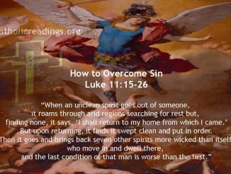 How to Overcome Sin - Luke 11:15-26 - Bible Verse of the Day
