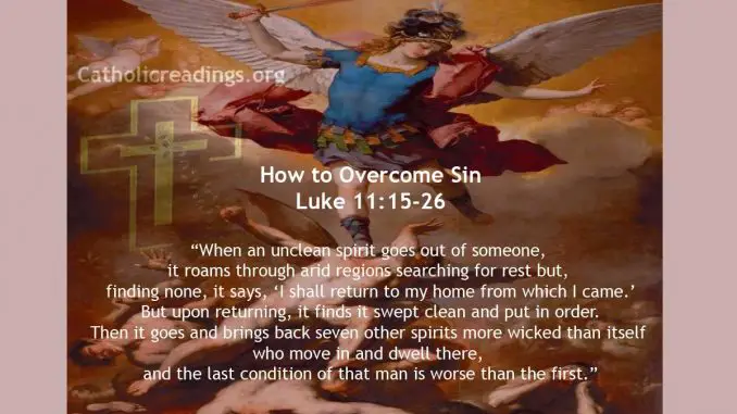 How to Overcome Sin - Luke 11:15-26 - Bible Verse of the Day