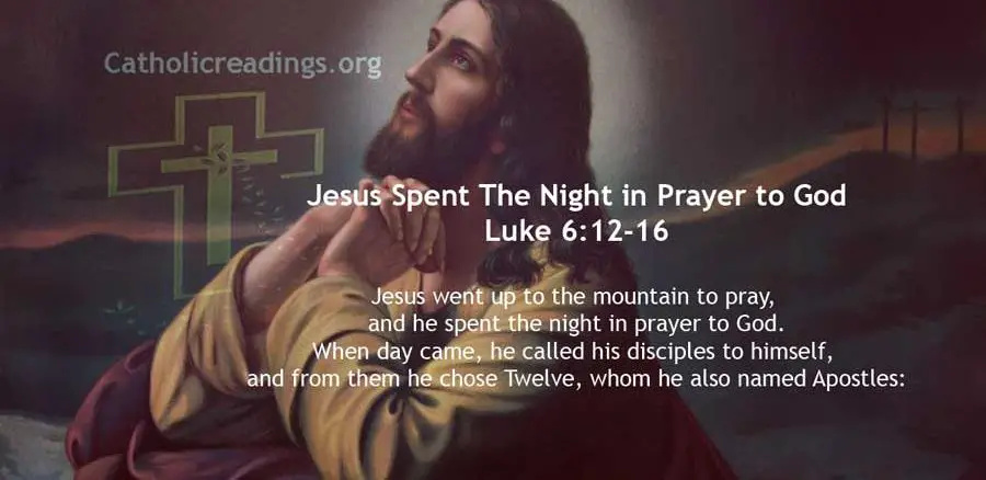 Praying Before Making a Big Decision - Jesus Spent The Night in Prayer to God - Luke 6:12-16 - Bible Verse of the Day