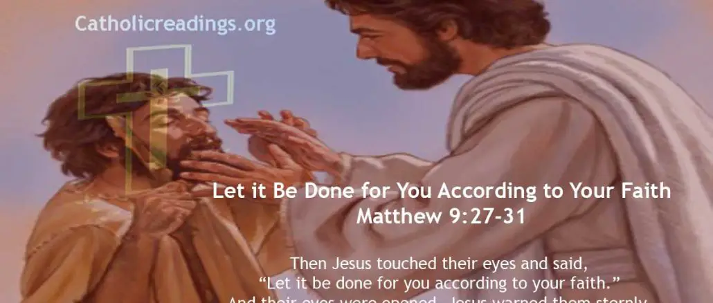 Let it Be Done for You According to Your Faith - Matthew 9:27-31 - Bible Verse of the Day