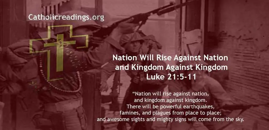 Nation Will Rise Against Nation and Kingdom Against Kingdom - Luke 21:5-11 - Bible Verse of the Day