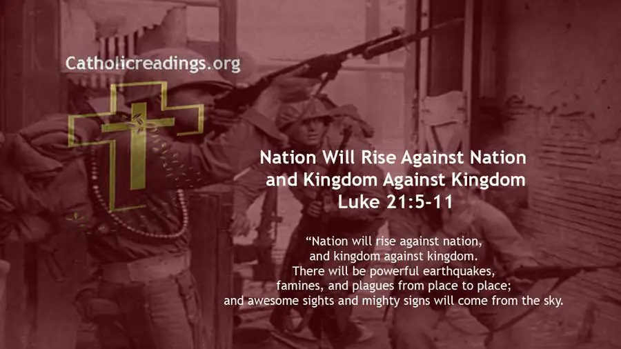 Nation Will Rise Against Nation and Kingdom Against Kingdom - Luke 21:5-11 - Bible Verse of the Day