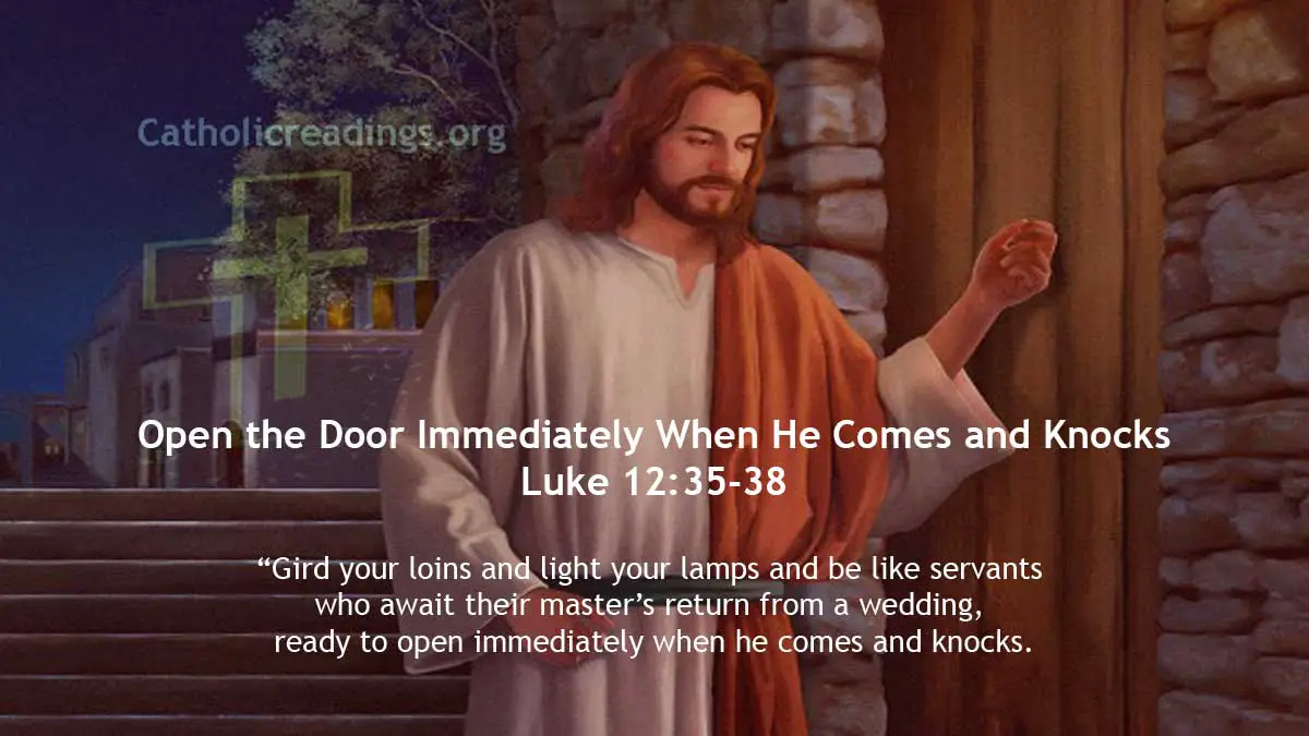 Open the Door Immediately When Jesus Comes and Knocks - Luke 12:35-38 - Bible Verse of the Day