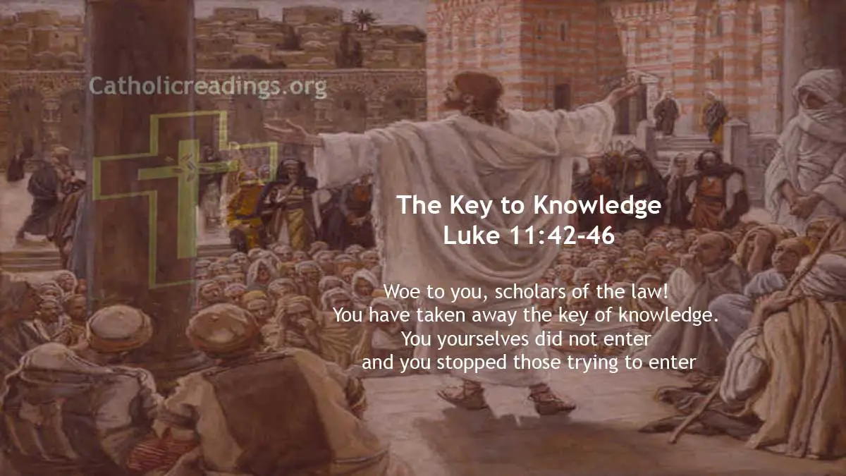 The Key to Knowledge Luke 11:42-46 - Bible Verse of the Day