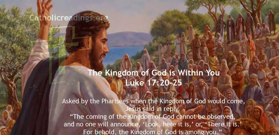 The Kingdom of God is Within You - Luke 17:20-25 - Bible Verse of the Day