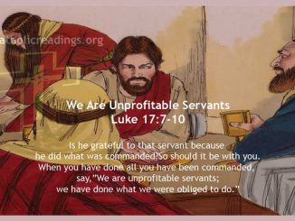 We Are Unprofitable Servants - Luke 17:7-10 - Bible Verse of the Day