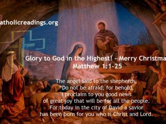 Solemnity of the Nativity of the Lord, Glory to God in the Highest! - Merry Christmas - Matthew 1:1-25