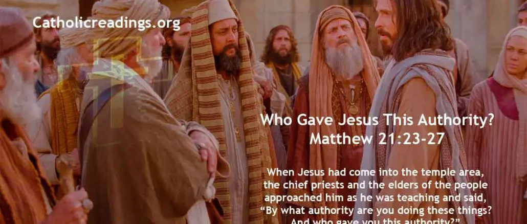 Who Gave Jesus This Authority? - Matthew 21:23-27, Mark 11:27-33 - Bible Verse of the Day