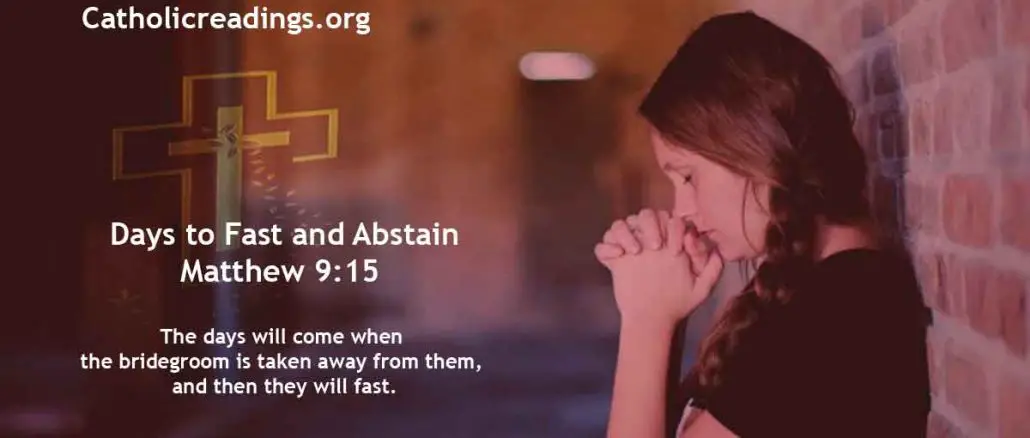 Days to Fast and Abstain - Matthew 9:14-15 - Bible Verse of the Day