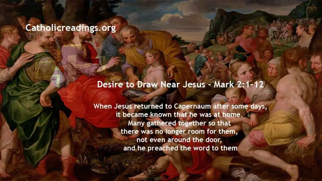 Desire to Draw Near Jesus - Mark 2:1-12 - Bible Verse of the Day