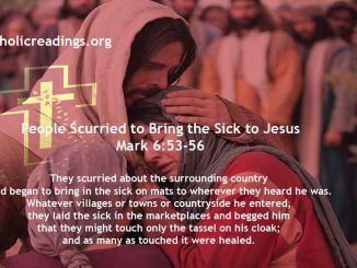 People Scurried to Bring the Sick to Jesus - Mark 6:53-56 - Bible Verse of the Day