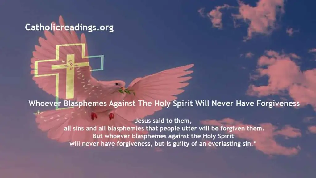 Whoever Blasphemes Against The Holy Spirit Will Never Have Forgiveness 