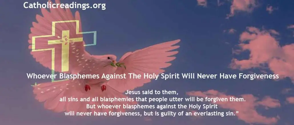 Whoever Blasphemes Against The Holy Spirit Will Never Have Forgiveness - Mark 3:20-35, Luke 12:10 - Bible Verse of the Day