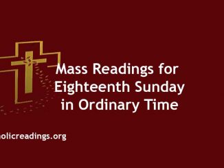 Mass Readings for Eighteenth Sunday in Ordinary Time
