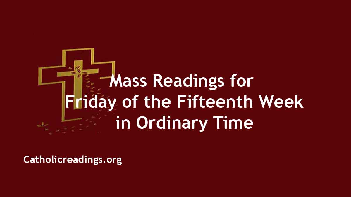 Daily Mass Readings for July 19 2024, Friday Catholic Daily Readings